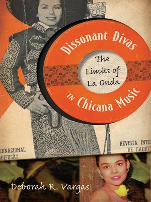 cover image of Dissonant Divas in Chicana Music